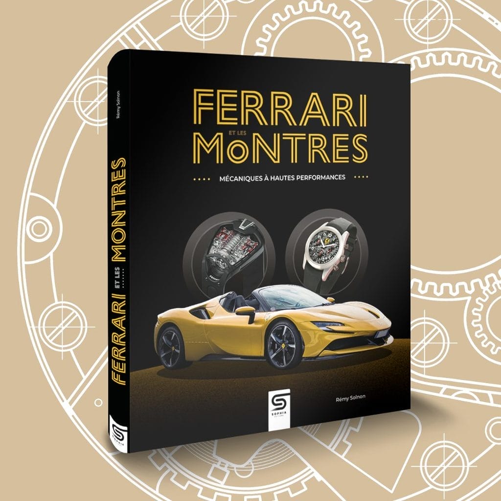 Ferrari et les montres - Mécaniques à hautes performances - Rémy Solnon